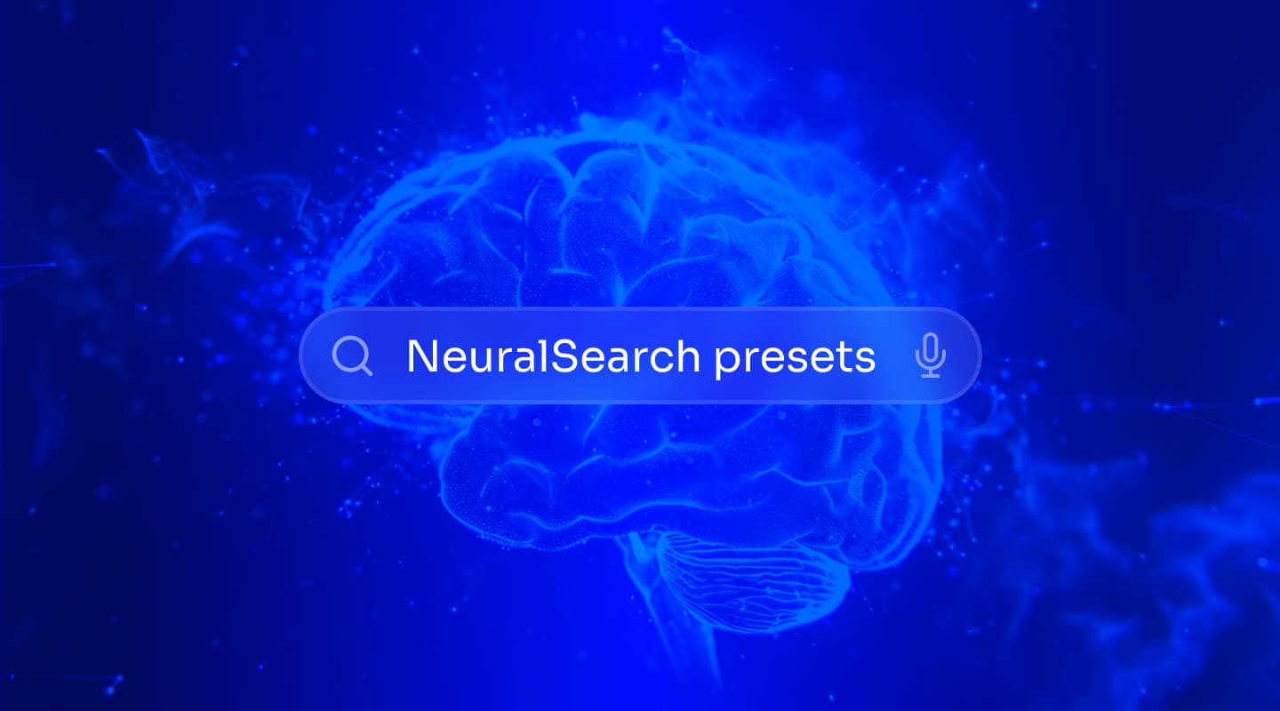 Introducing NeuralSearch Presets